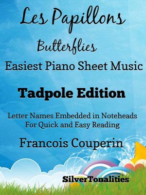 cover image of Les Papillons Butterflies Easiest Piano Sheet Music Tadpole Edition